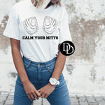 Calm Your Mitts Oversized  (Black Ink) *Screen Print Transfer*