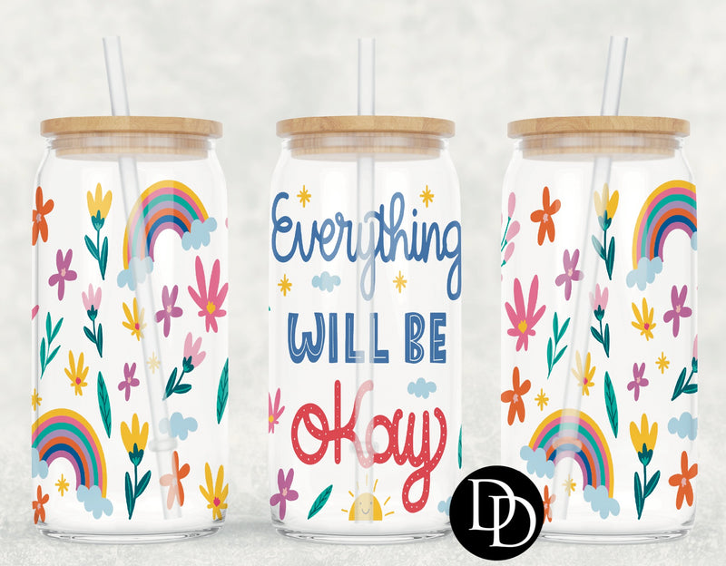 Everything Will Be Okay  UV DTF Cup Wrap