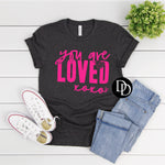 You Are Loved With Sleeve Accent (Hot Pink Ink) - NOT RESTOCKING - *Screen Print Transfer*