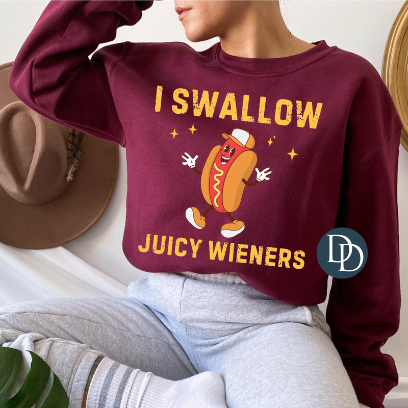 I Swallow Juicy Wieners *DTF Transfer*