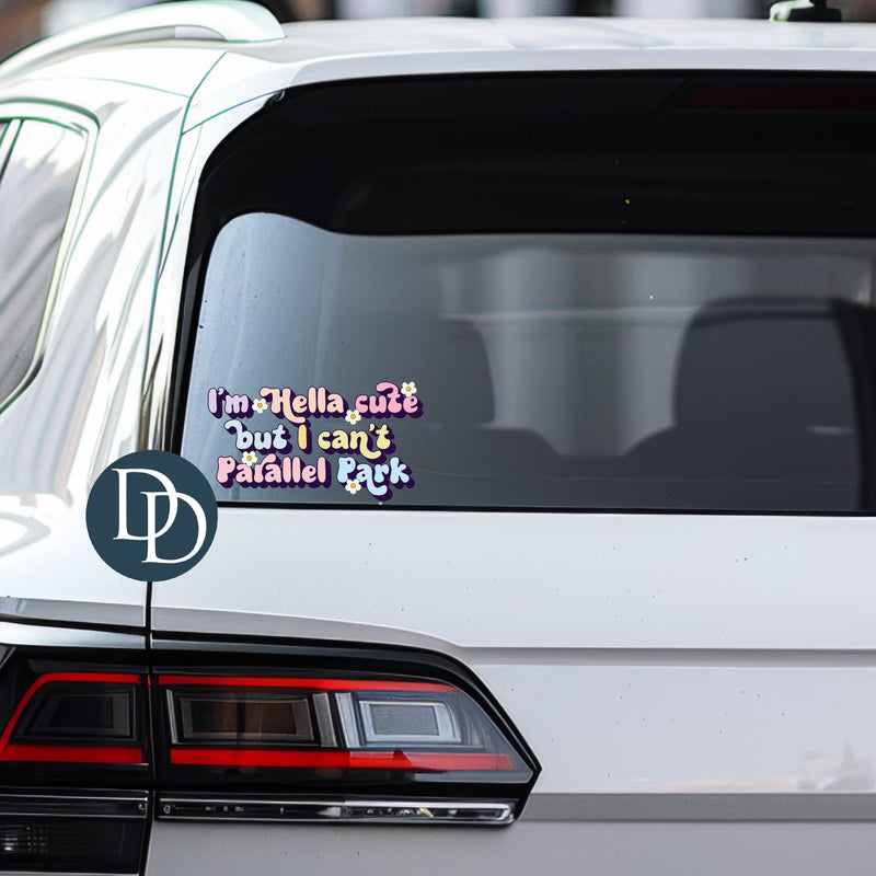 I'm Hella Cute *UV DTF Car Window Decal*