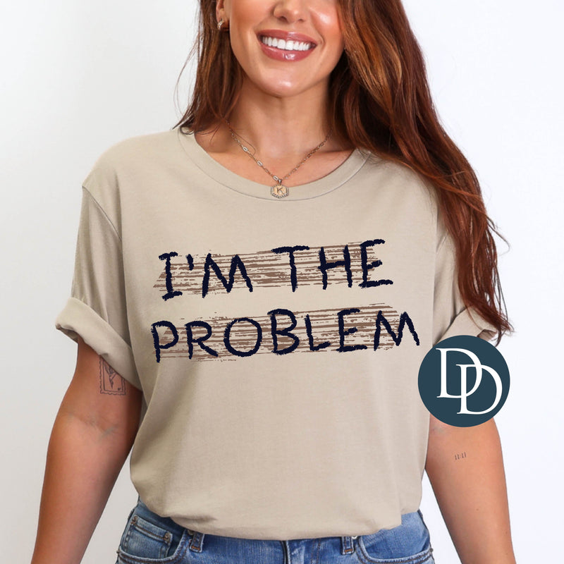 I'm the Problem Scratch Out *DTF Transfer*