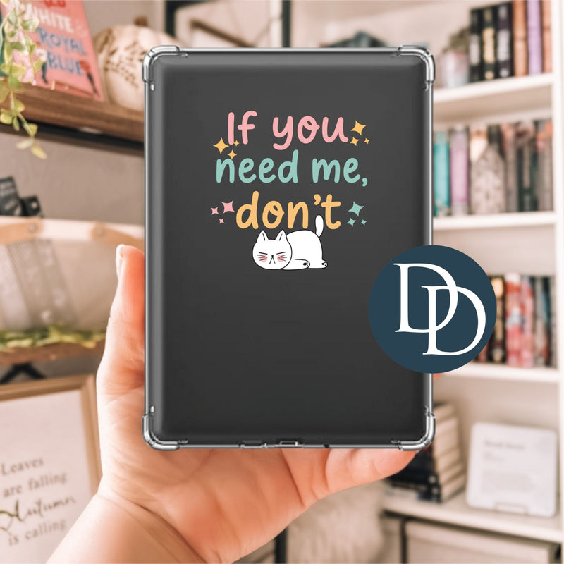 If You Need Me Don't Napping *UV DTF Decal*