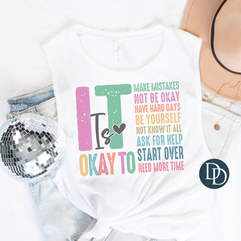 It Is Okay To... *Sublimation Print Transfer*