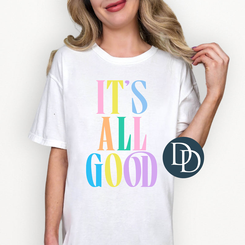 OVERSIZED It's All Good Colorful *DTF Transfer*