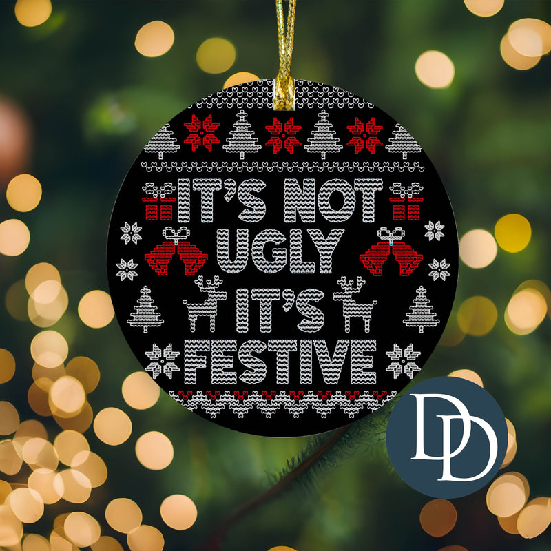 It's Not Ugly It's Festive *Sublimation Ornament Transfer*