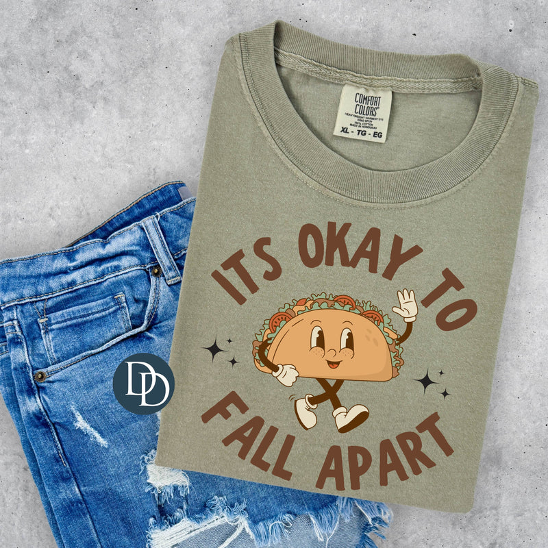 It's Okay To Fall Apart *DTF Transfer*