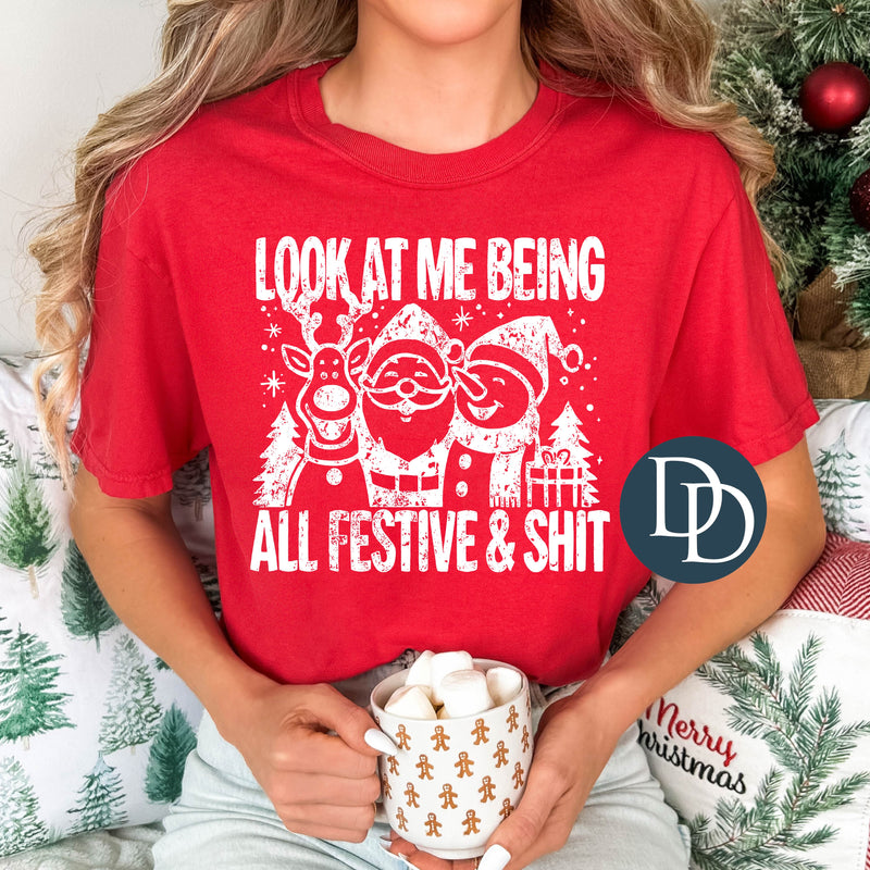 Look At Me Being All Festive Friends (White Ink) *Screen Print Transfer*