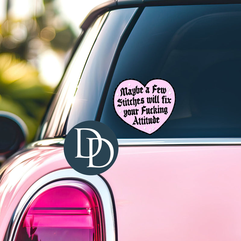 Maybe a Few Stitches Will Fix Your Attitude *UV DTF Decal*