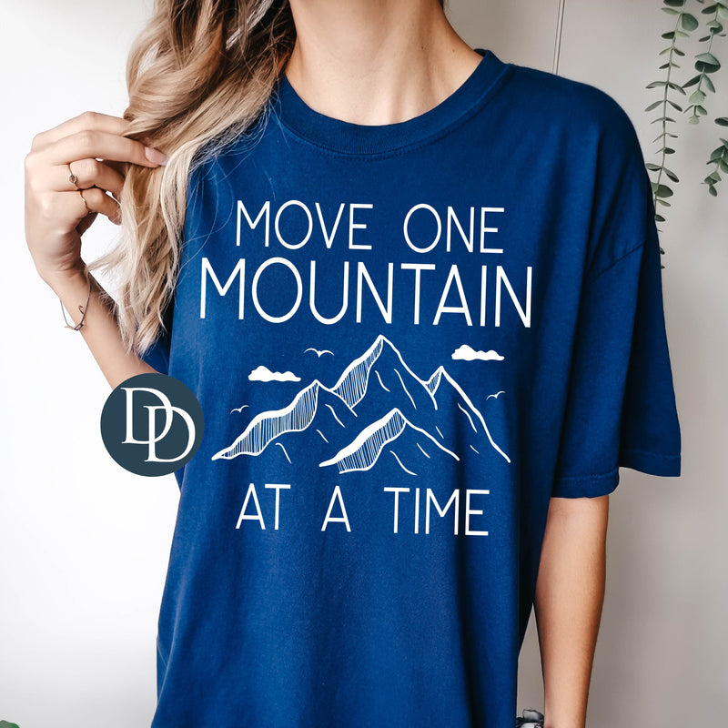 Move One Mountain At A Time (White Ink) *Screen Print Transfer*