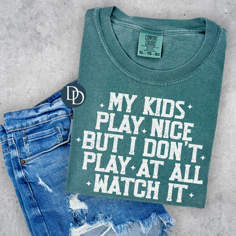 My Kids Play Nice (Light Gray Ink) *Screen Print Transfer*