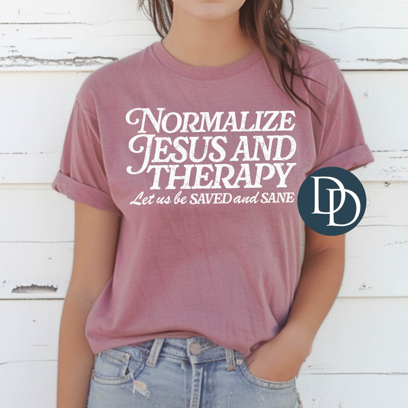 Normalize Jesus And Therapy *DTF Transfer*