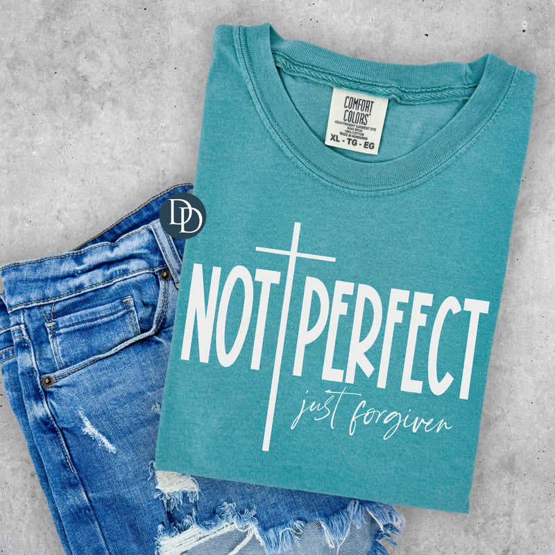 Not Perfect Just Forgiven (Light Gray Ink) *Screen Print Transfer*