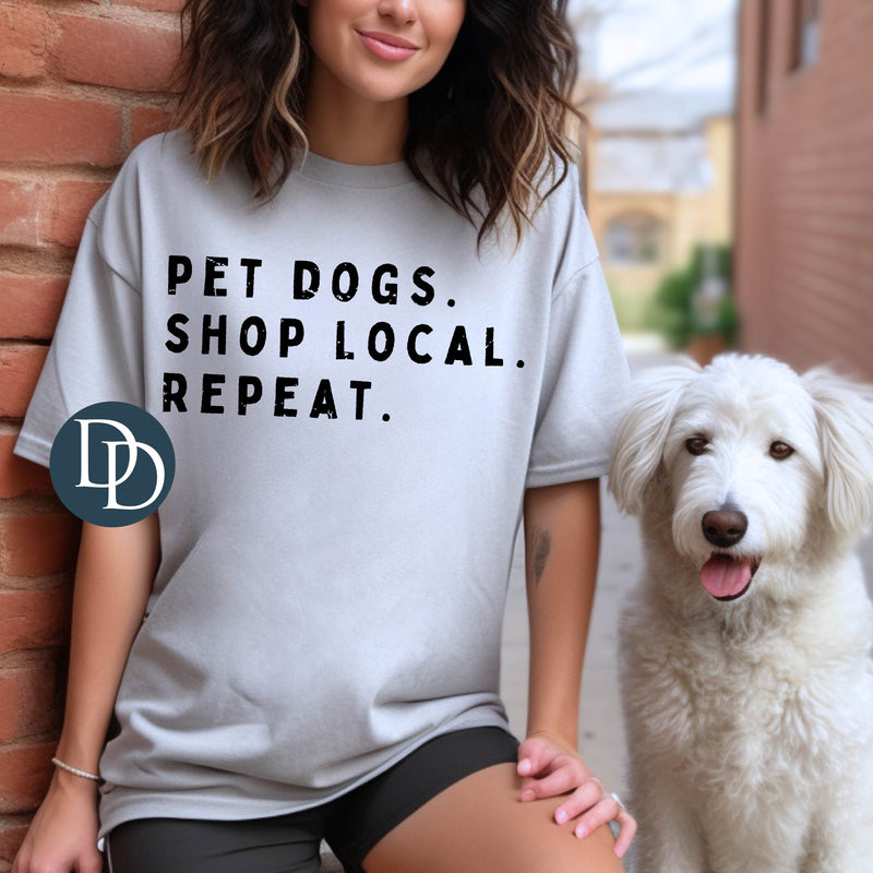 Pet Dogs Shop Local Repeat *DTF Transfer*