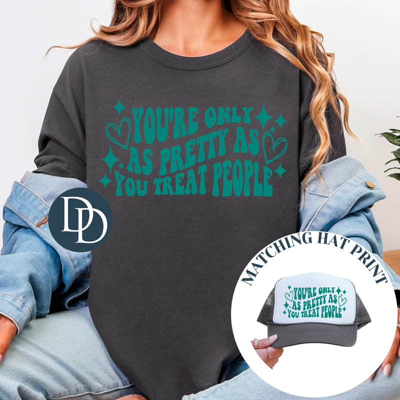 Pretty as You Treat People Hearts with Hat Design (Teal Ink) *Screen Print Transfer*