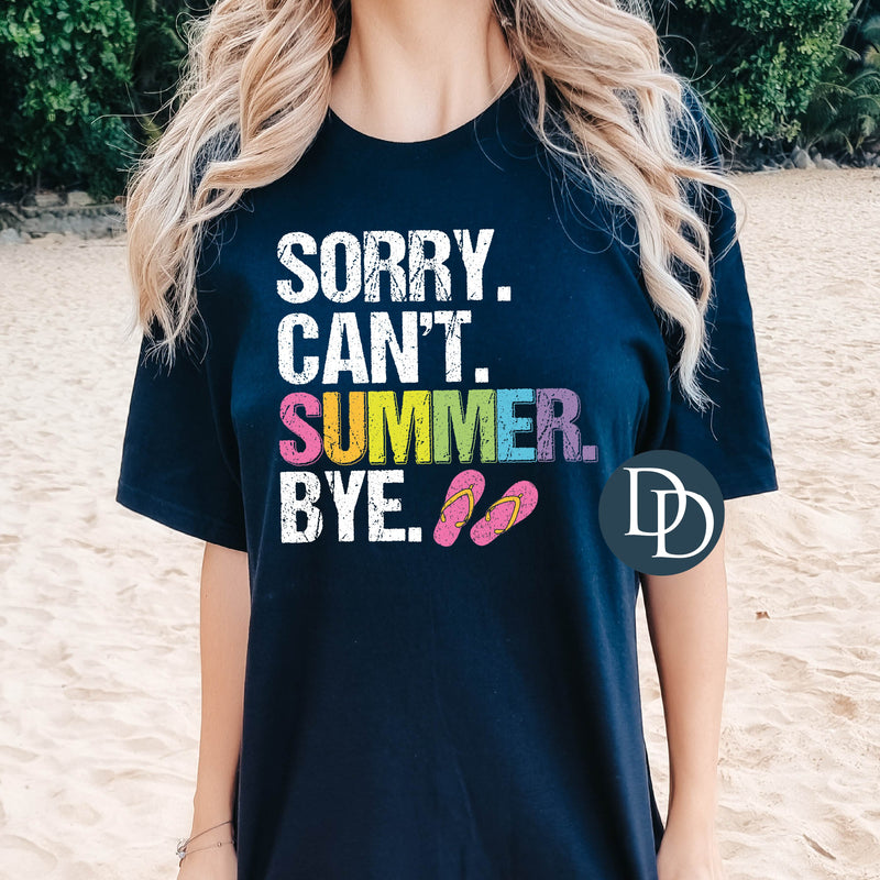 Sorry Can't Summer Bye Flip Flop White Ink *DTF Transfer*