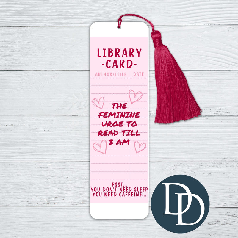 The Feminine Urge To Read Till 3am *UV DTF Bookmark Decal*