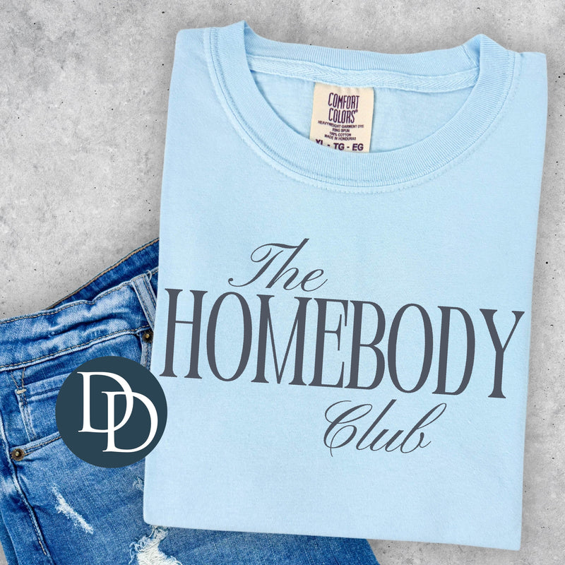 The Homebody Club (Cool Gray Ink) *Screen Print Transfer*