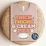 Thick Thighs And Cream Pies *DTF Transfer*