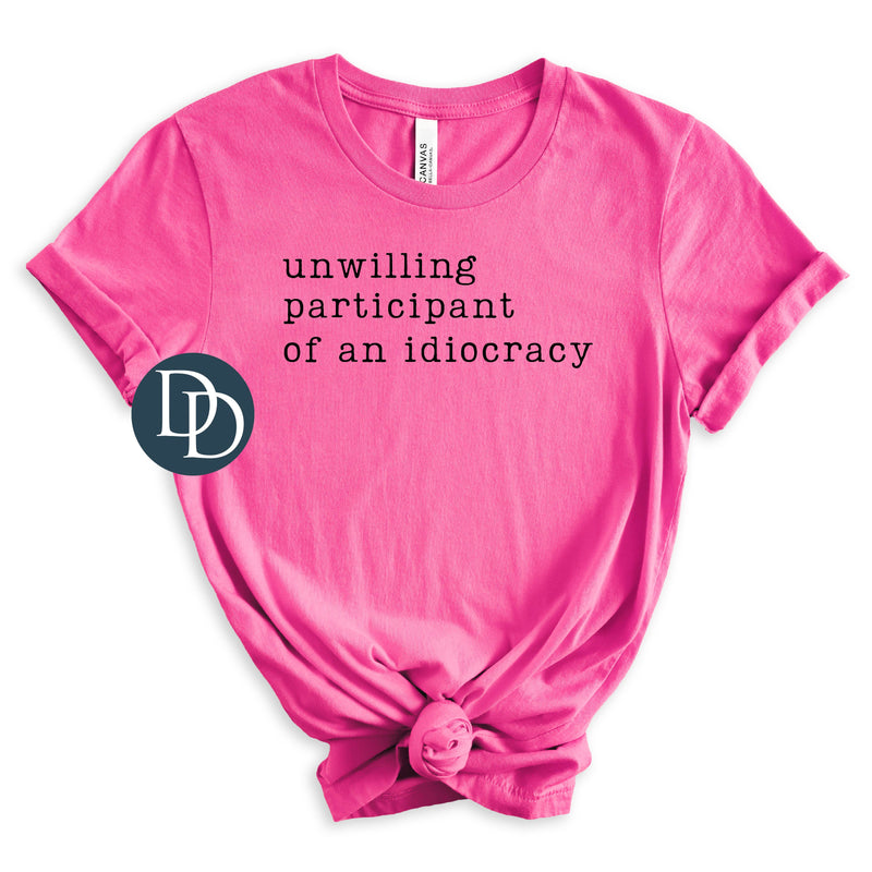 Unwilling Participant of an Idiocracy *DTF Transfer*