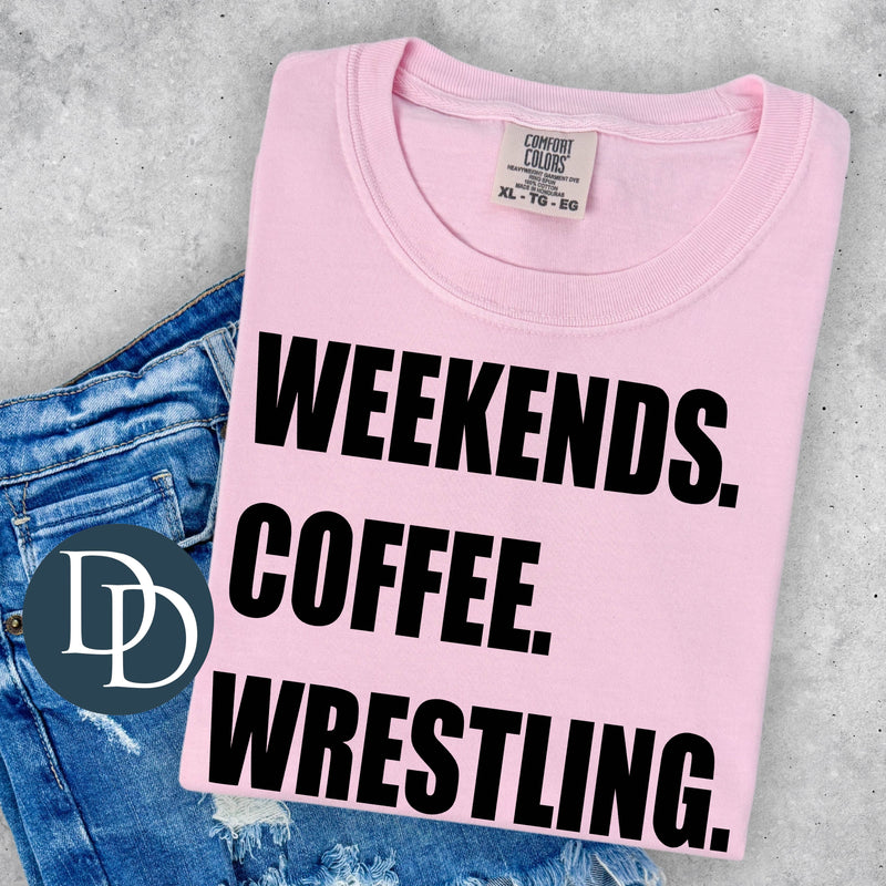 Weekends Coffee Wrestling (Black Ink) *Screen Print Transfer*