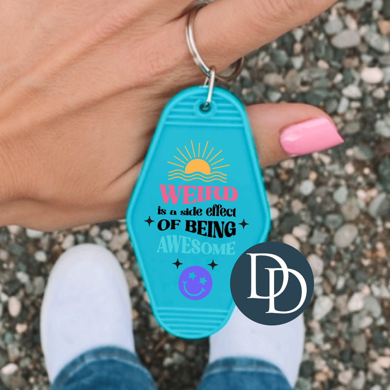 Weird Is A Side Effect Of Being Awesome *Motel Keychain UV DTF Decal*