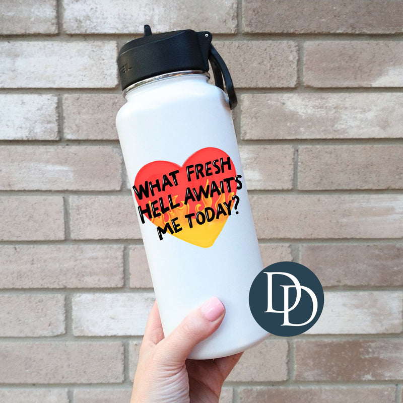 What Fresh Hell *UV DTF Decal*