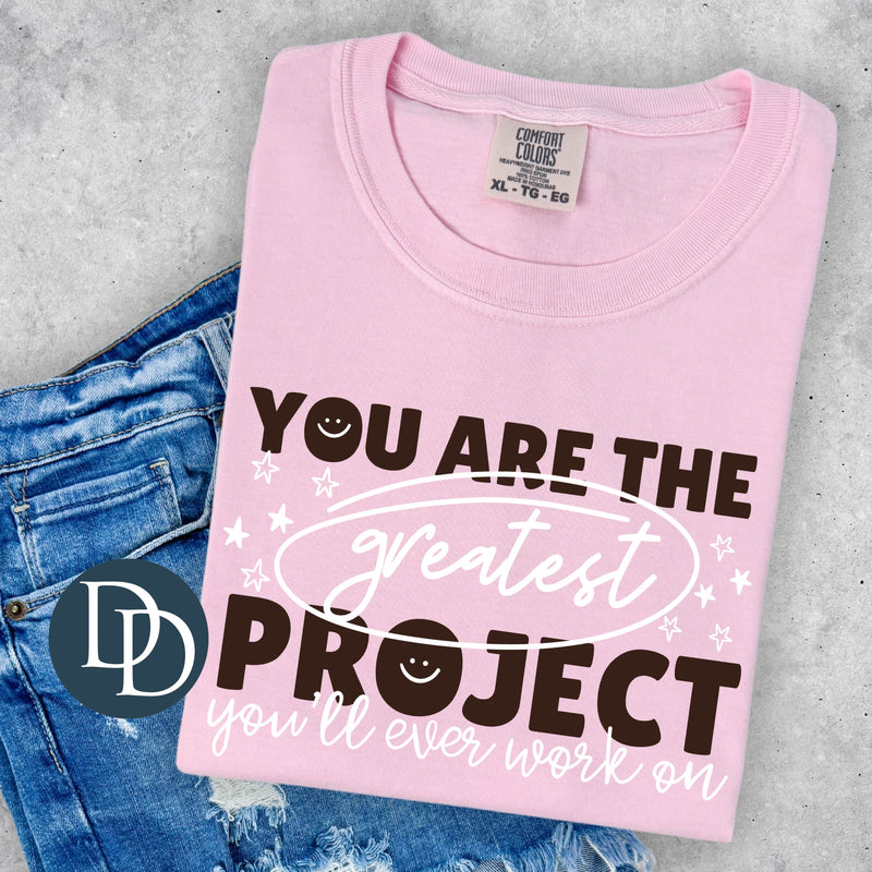 You Are The Greatest Project *DTF Transfer*