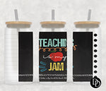 Teaching Is My Jam * Sublimation Print Transfer*