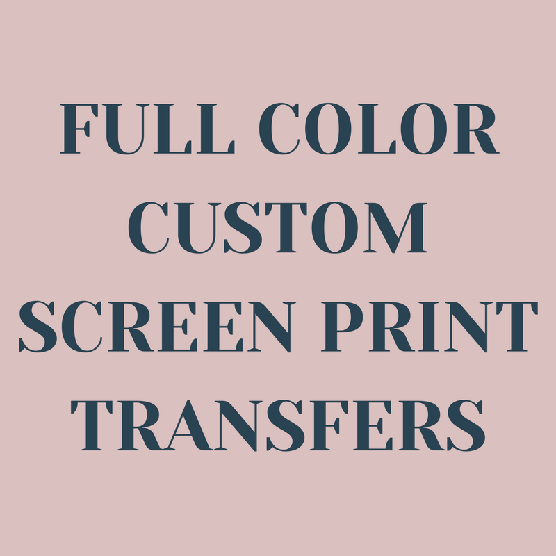 Full Color Custom Screen Print Transfers