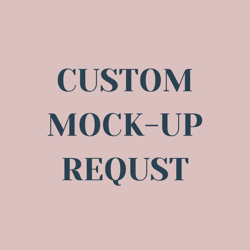 Custom Mock-Up Request