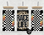 Race Life  *Sublimation Print Transfer*