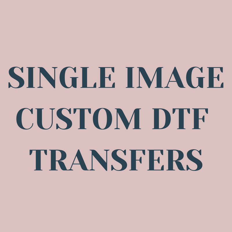 Single Image Custom DTF Transfers