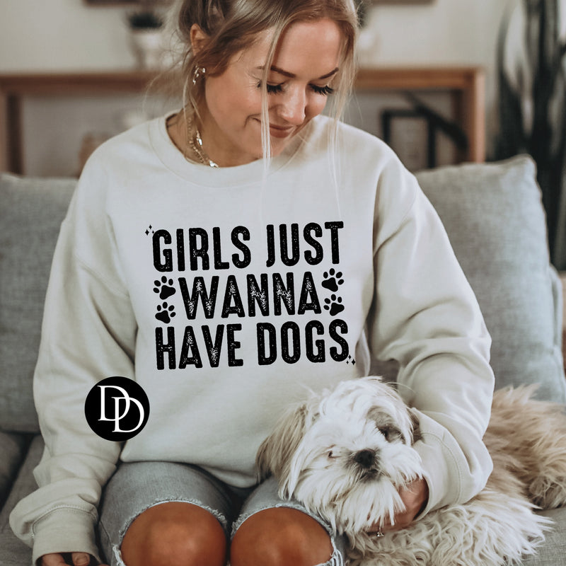 Girls Just Wanna Have Dogs (Black Ink) *Screen Print Transfer*