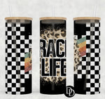 Race Life  *Sublimation Print Transfer*