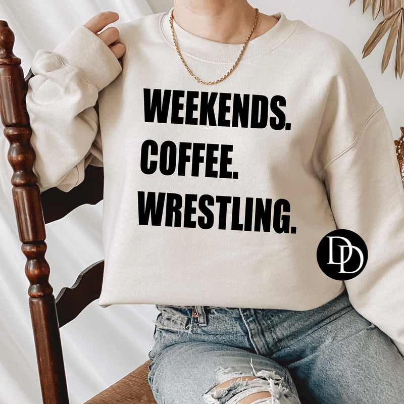 Weekend. Coffee. Wrestling. (Black Ink) *Screen Print Transfer*