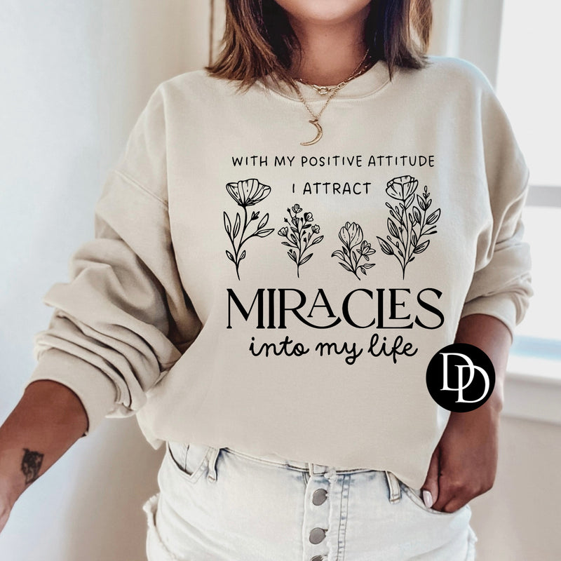 With My Positive Attitude I Attract Miracles (Black Ink) *Screen Print Transfer*