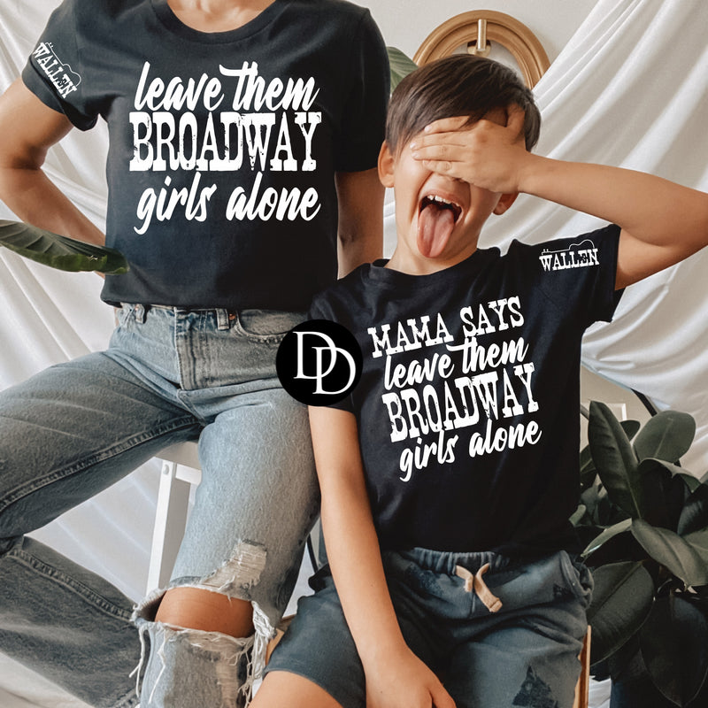 Leave Them Broadway Girls Alone With Pocket Accent (Adult, White Ink) - NOT RESTOCKING - *Screen Print Transfer*