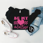 Be My Valentine (Hot Pink Ink) *Screen Print Transfer*