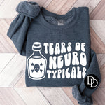 Tears Of Neuro Typicals (White Ink) *Screen Print Transfer*