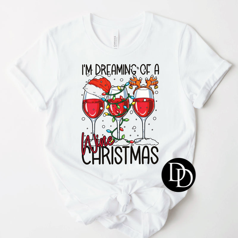 I’m Dreaming Of A Wine Christmas *Sublimation Print Transfer*