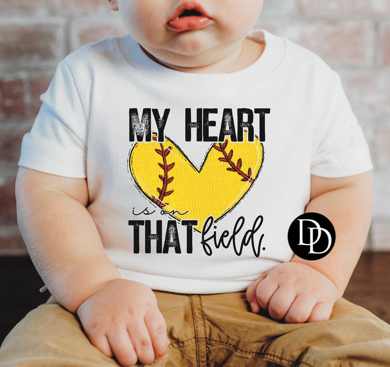 Softball My Heart Is On That Field  *Sublimation Print Transfer*