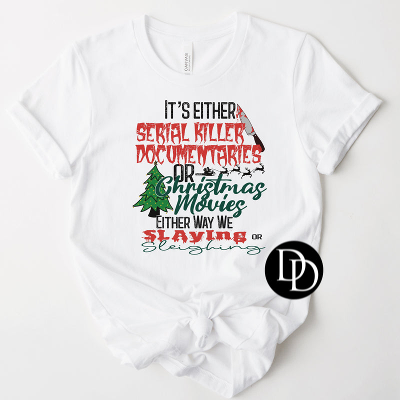 Slaying or Sleighing *Sublimation Print Transfer*