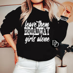 Leave Them Broadway Girls Alone With Pocket Accent (Adult, White Ink) - NOT RESTOCKING - *Screen Print Transfer*