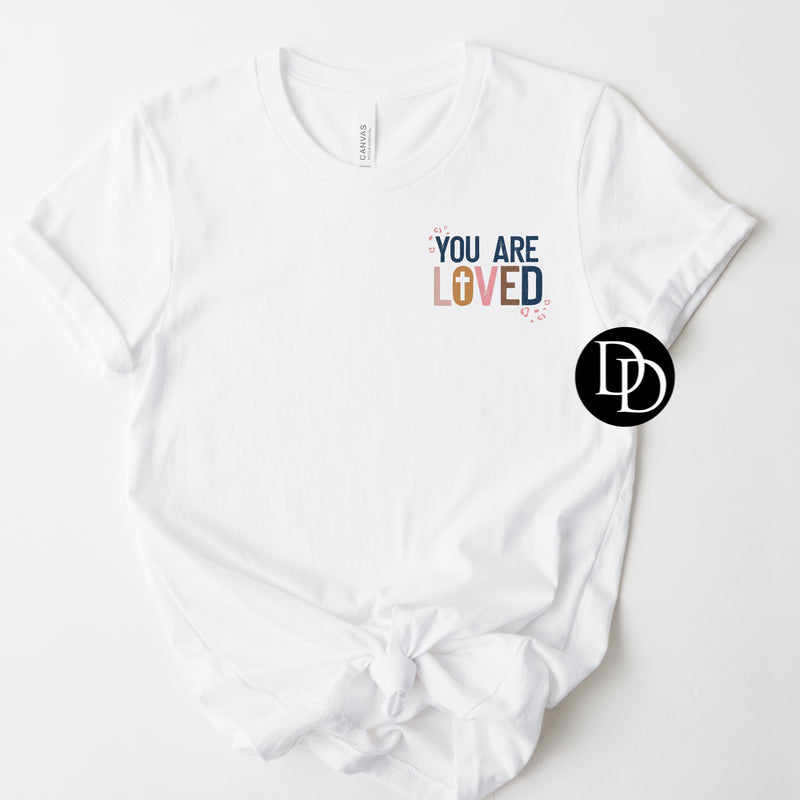 You Are Loved  *Sublimation Print Transfer*