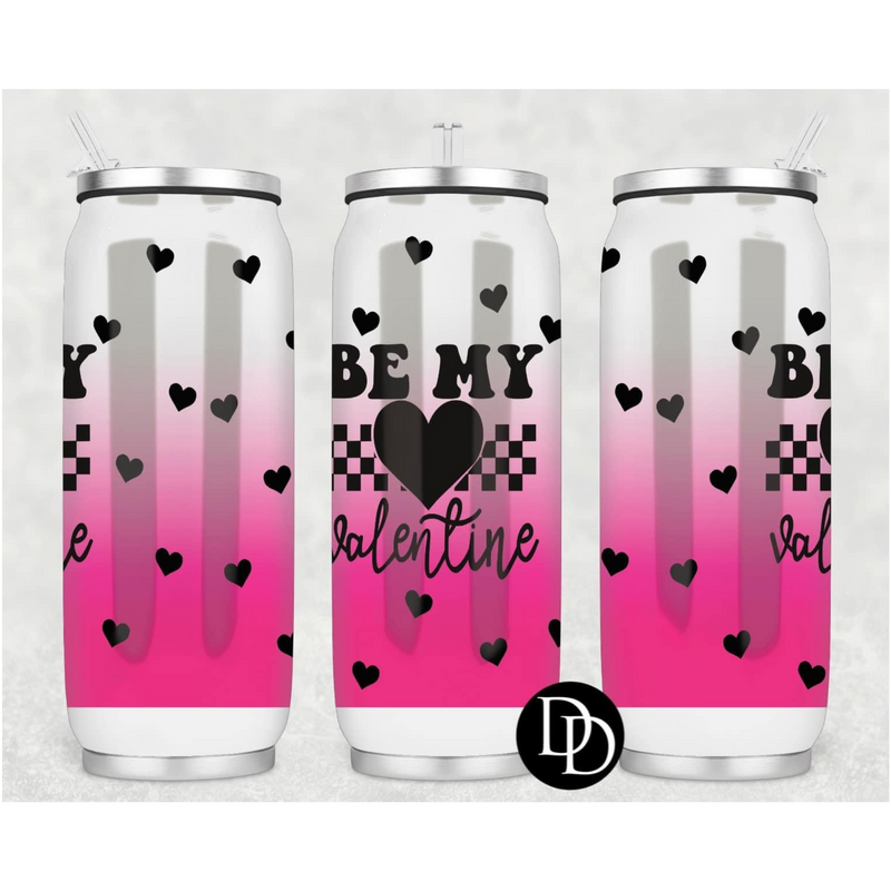 Be my valentine 17 oz Skinny Can Cooler