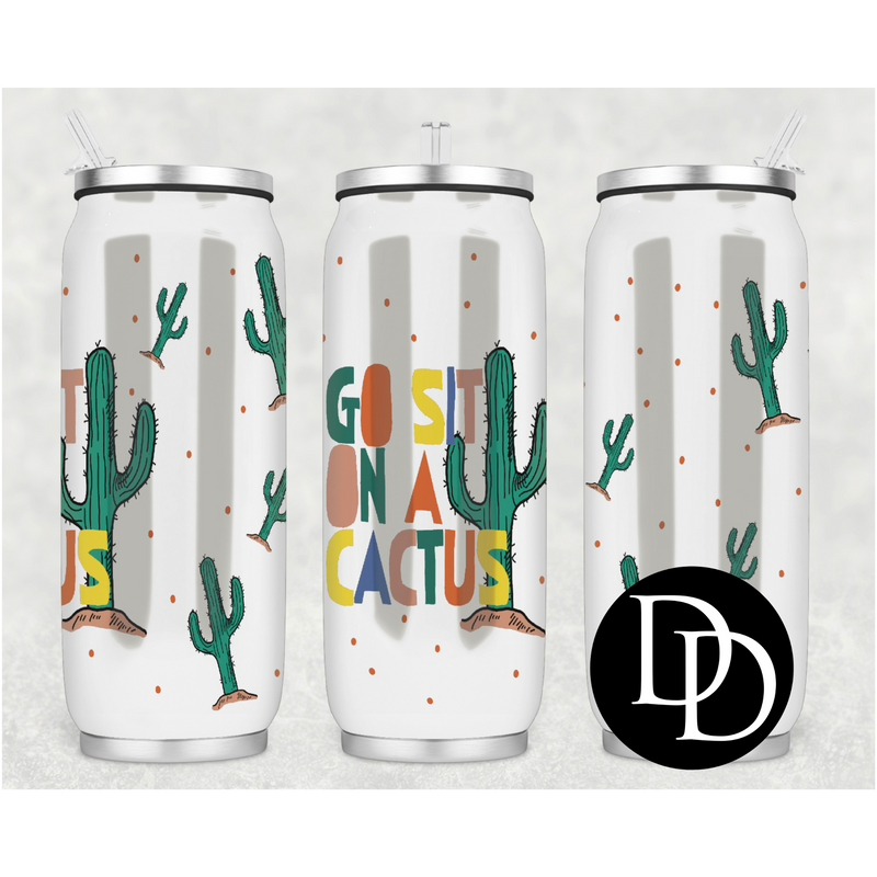 Go sit on a cactus 17 oz Skinny Can Cooler