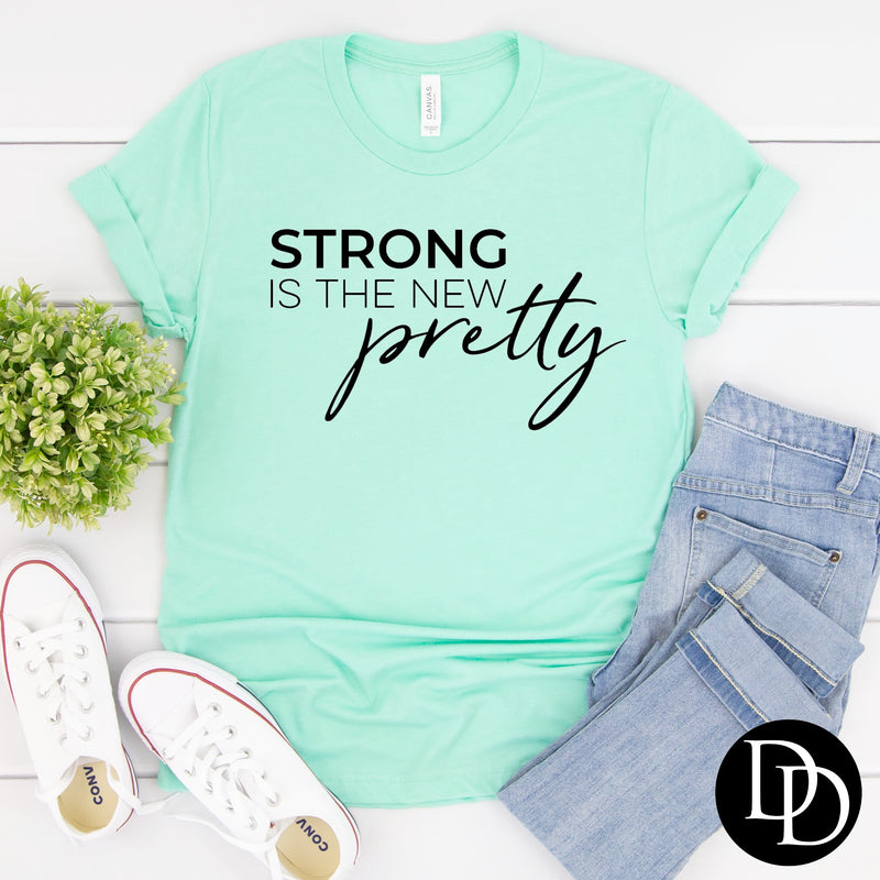 Strong is the New Pretty - NOT RESTOCKING - *Screen Print Transfer*